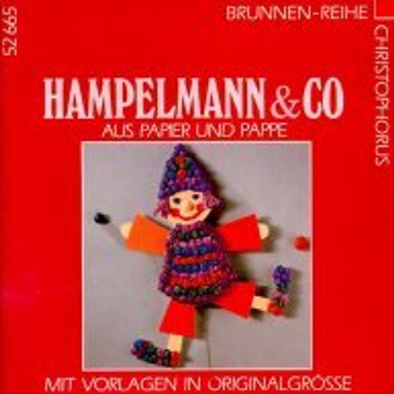 Hampelmann & Co. aus Papier und Pappe. Mit Vorlagen in Originalgrösse