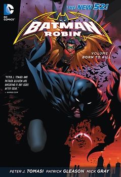 The New 52: Batman and Robin : Vol. 1 - Born to Kill - Peter J. Tomasi [Softcover]