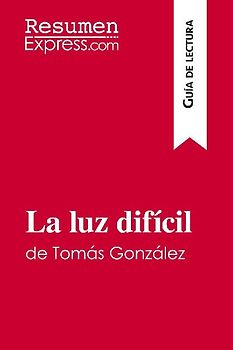 La luz difícil de Tomás González (Guía de lectura)