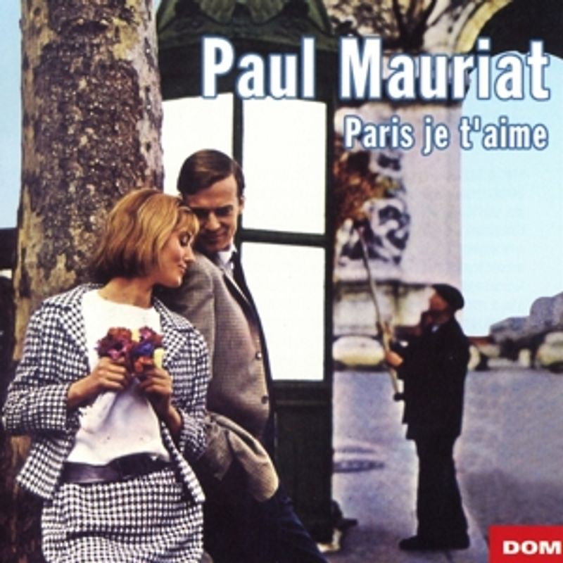 Mauriat,Paul - Paris je t'aime