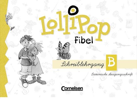 LolliPop Fibel / Schreiblehrgang B in Lateinischer Ausgangsschrift