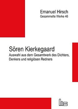 Emanuel Hirsch - Gesammelte Werke / Sören Kierkegaard