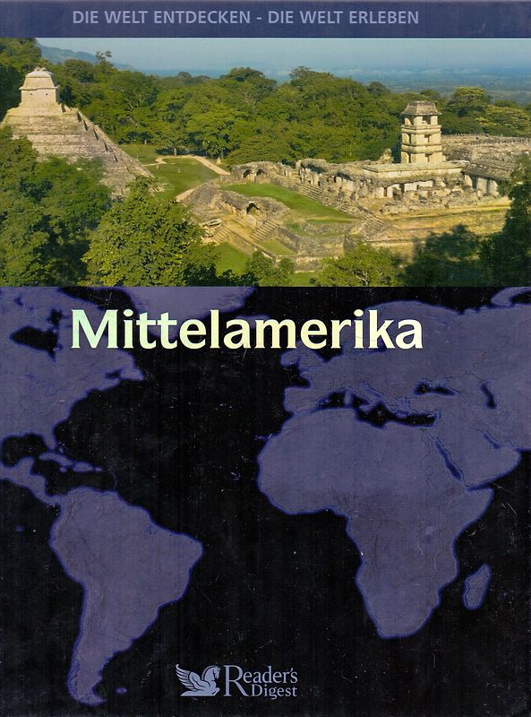 Die Welt entdecken - Die Welt erleben: Mittelamerika [Gebundene Ausgabe]