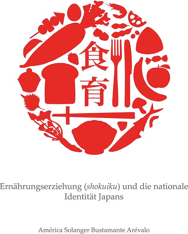 Ernährungserziehung (shokuiku) und die nationale Identität Japans