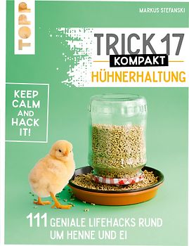 Trick 17 kompakt - Hühnerhaltung