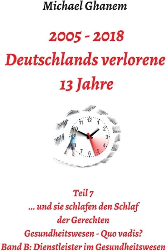 2005 - 2013: Deutschlands verlorene 13 Jahre