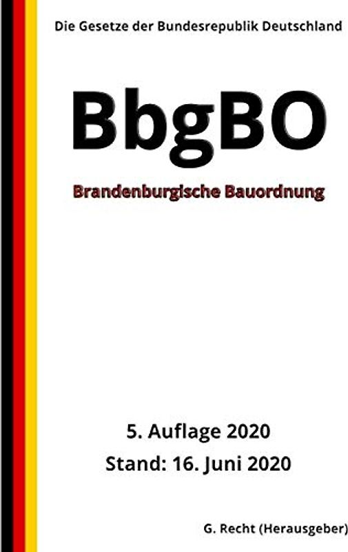 Brandenburgische Bauordnung (BbgBO), 5. Auflage 2020