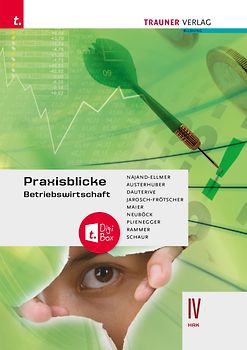 Praxisblicke – Betriebswirtschaft IV HAK + TRAUNER-DigiBox