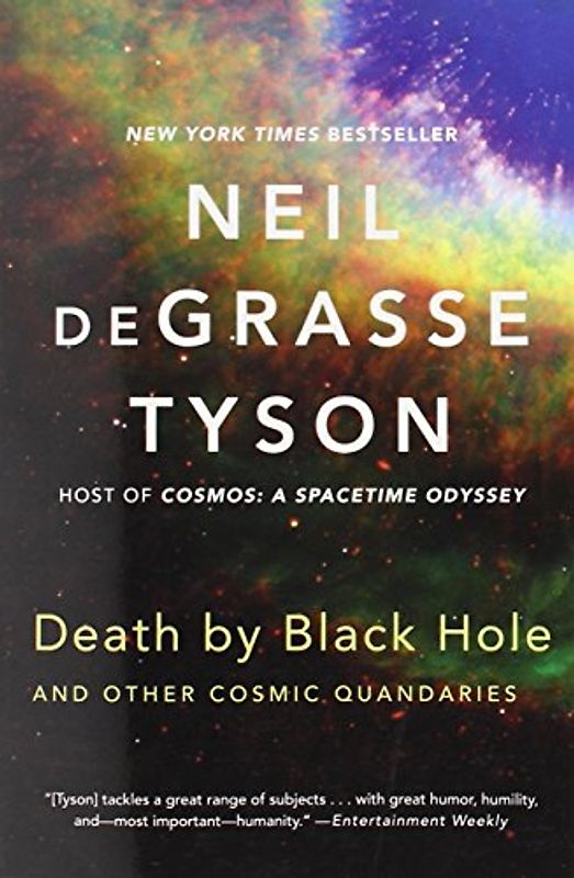 Death by Black Hole: And Other Cosmic Quandaries - Tyson, Neil Degrasse