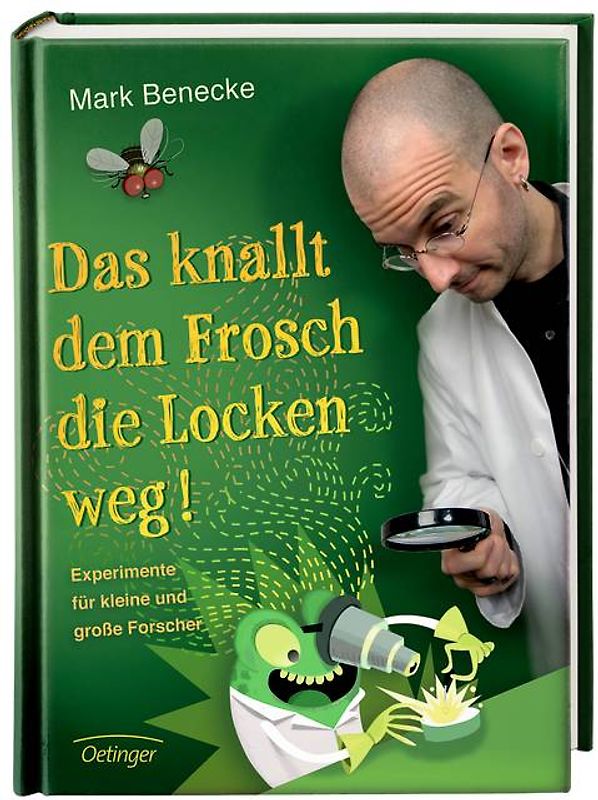 Das knallt dem Frosch die Locken weg
