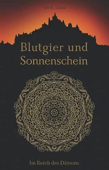 Blutgier und Sonnenschein: Im Reich des Dämons