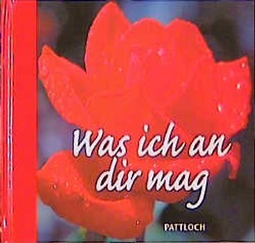 Was ich an dir mag