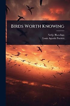 Birds Worth Knowing