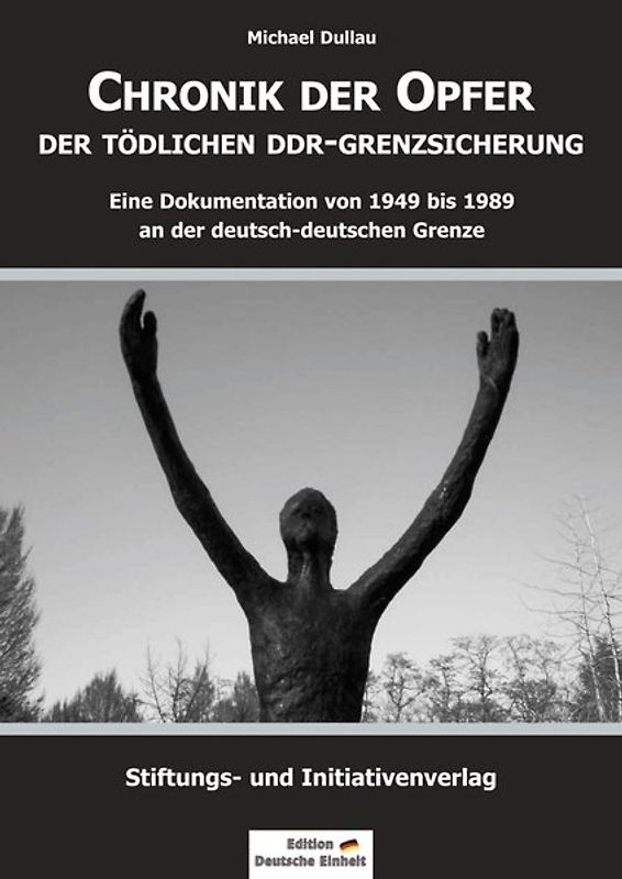 Chronik der Opfer der tödlichen DDR-Grenzsicherung