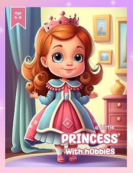 A Little Princess with hobbies