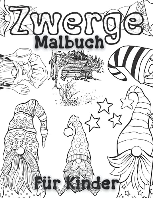 Zwerge Malbuch Für Kinder: Malvorlagen Für Kleinkinder Und Erwachsene: Lustige Zwerge Für Alle: 44 Einzigartige Und Glückliche Designs Für Zwergenliebhaber