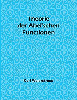 Theorie der Abel'schen Functionen