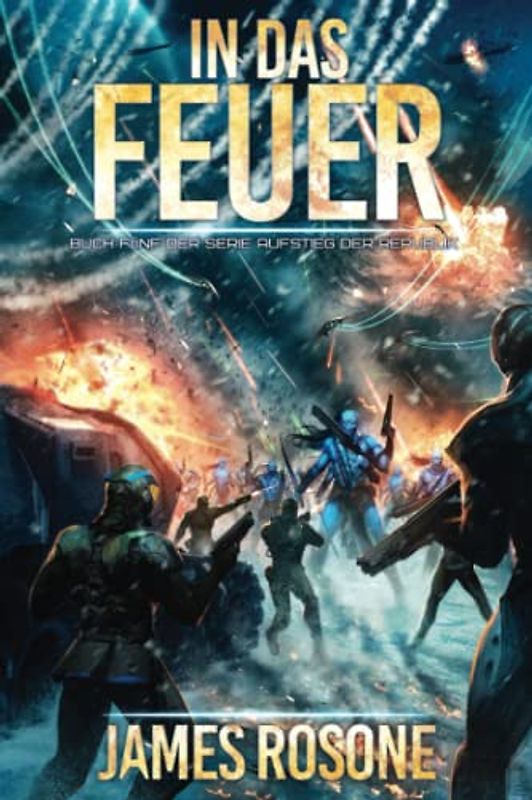 In das Feuer (Aufstieg der Republik, Band 5)