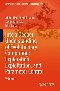 Into a Deeper Understanding of Evolutionary Computing: Exploration, Exploitation, and Parameter Control