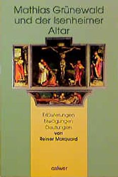 Mathias Grünewald und der Isenheimer Altar
