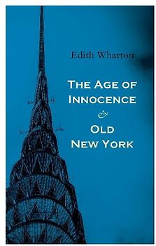 The Age of Innocence & Old New York