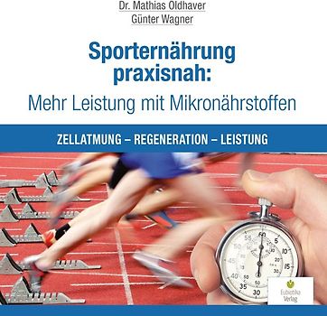 Sporternährung praxisnah: Mehr Leistung mit Mikronährstoffen