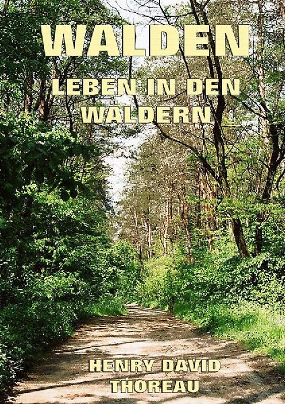 Walden - Leben in den Wäldern