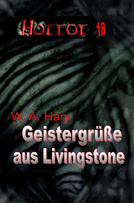 HORROR Buchausgabe / HORROR 018 Buchausgabe: Geistergrüße aus Livingstone