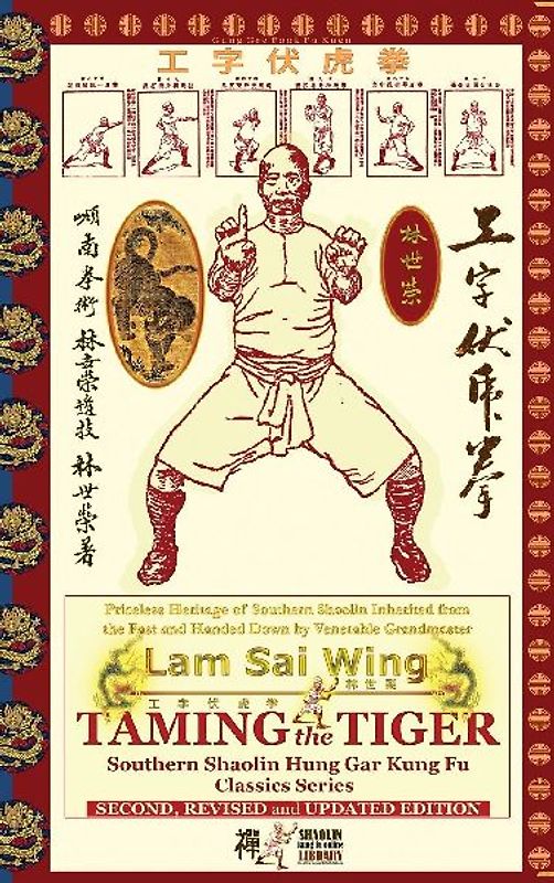Taming the Tiger. Southern Shaolin Hung Gar Kung Fu Classics Series