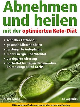 Abnehmen und heilen mit der optimierten Keto-Diät