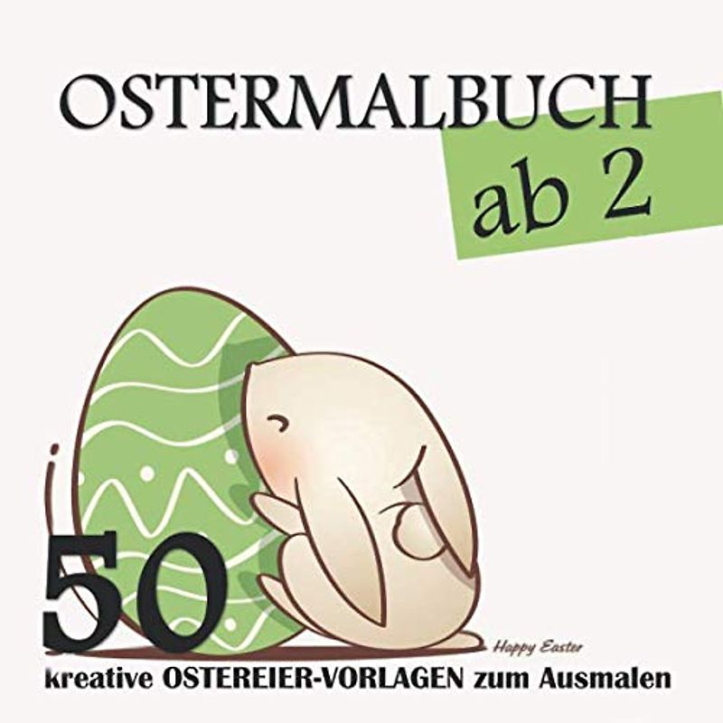 Ostermalbuch ab 2 - 50 kreative OSTEREIER-VORLAGEN zum Ausmalen