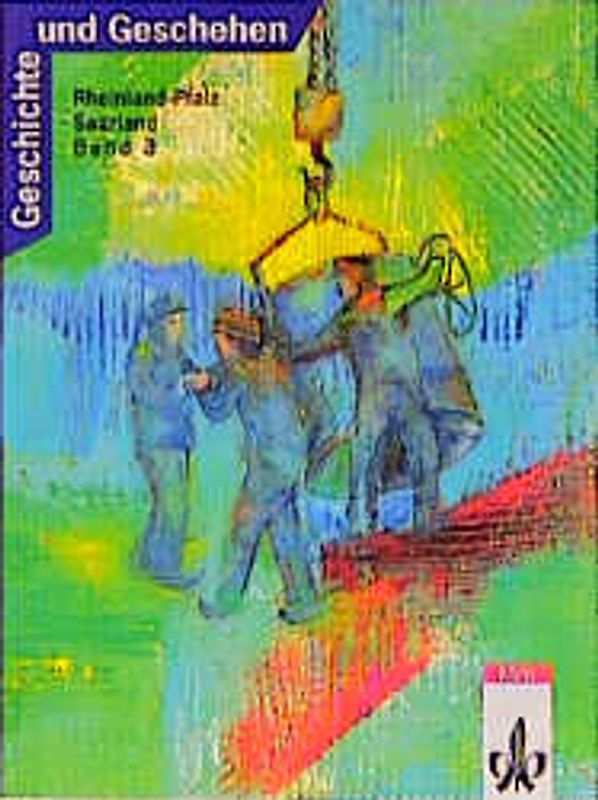 Geschichte und Geschehen. Bisherige Ausgaben / Ausgabe C für Rheinland-Pfalz und das Saarland / Schülerbuch