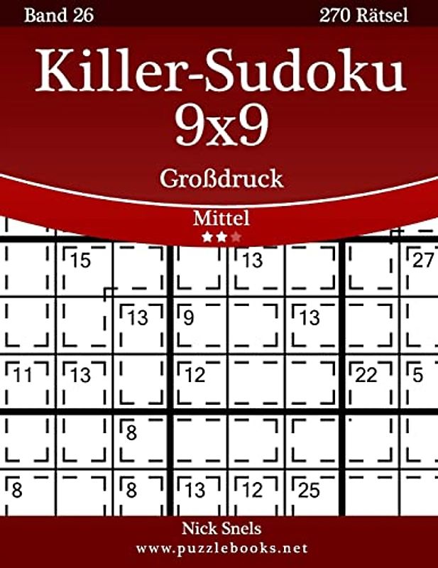 Killer-Sudoku 9x9 Großdruck - Mittel - Band 26 - 270 Rätsel