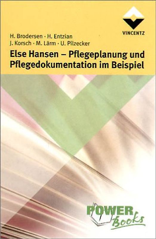 Else Hansen; Pflegeplanung und Pflegedokumentation im Beispiel