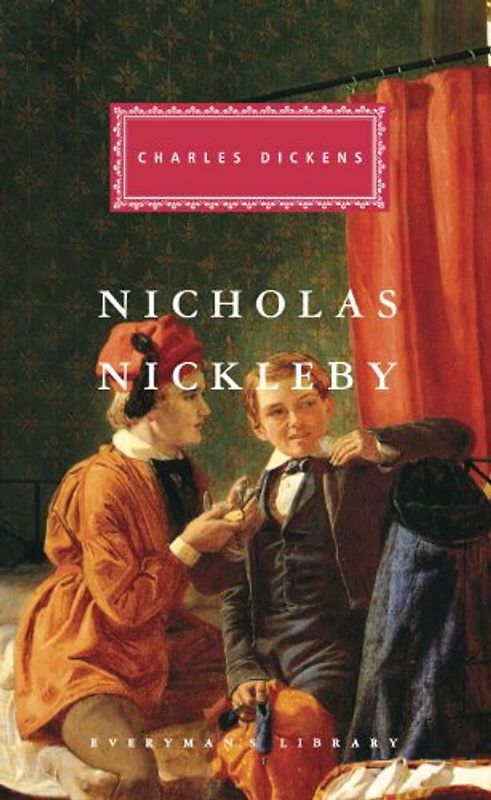 Nicholas Nickleby (Everyman's Library Classics & Contemporary Classics) - Dickens, Charles
