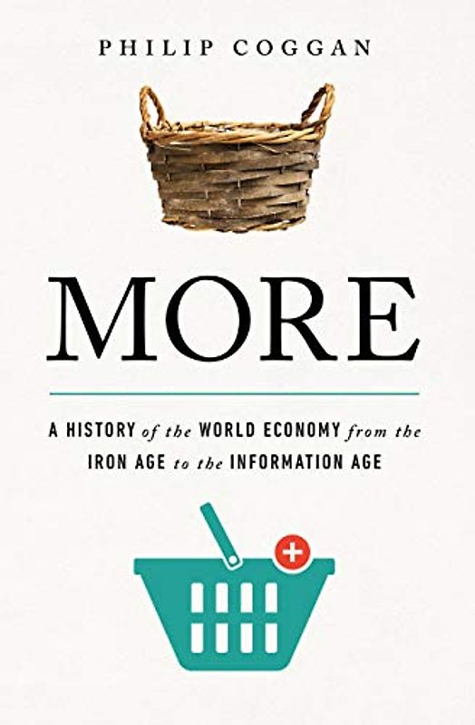 More: A History of the World Economy from the Iron Age to the Information Age