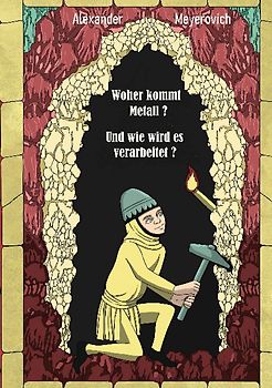Woher kommt Metall? Und wie wird es verarbeitet?