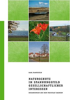Naturschutz im Spannungsfeld gesellschaftlicher Interessen. Erfahrungen aus dem Freistaat Sachsen