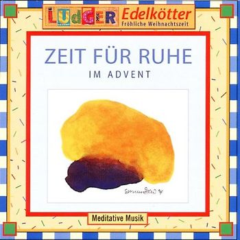 Edelkötter,Ludger - Zeit für Ruhe im Advent
