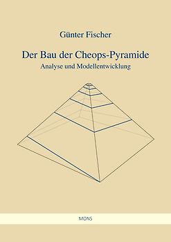 Der Bau der Cheops-Pyramide