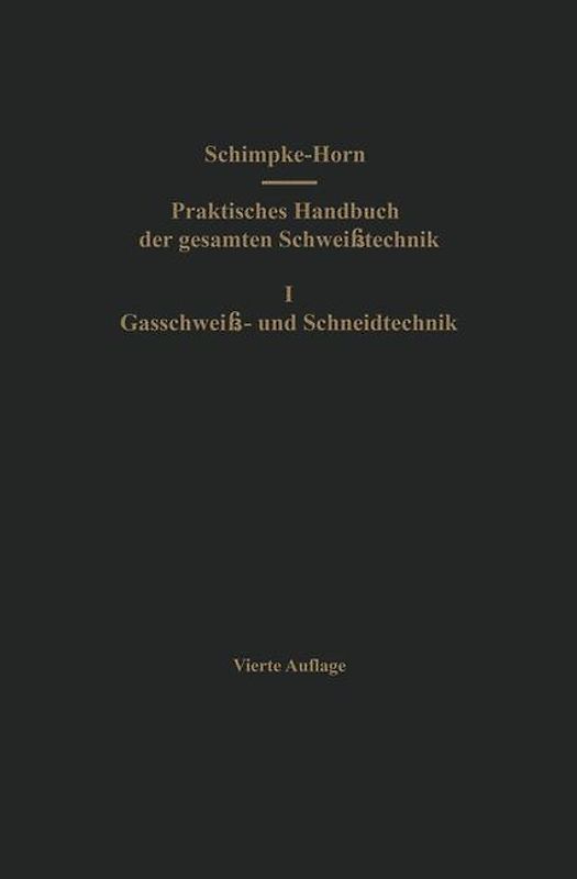 Praktisches Handbuch der gesamten Schweißtechnik