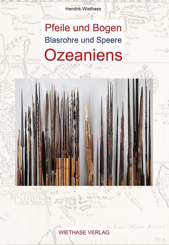 Pfeile und Bogen, Blasrohre und Speere Ozeaniens