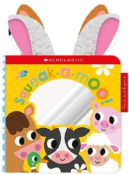 Squeak-A-Moo: Scholastic Early Learners (Touch and Explore)