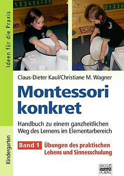 Ideen für die Praxis - Kindergarten und Vorschule / Montessori konkret - Band 1