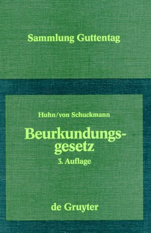 Beurkundungsgesetz sowie Dienstordnung für Notare und ergänzende Vorschriften