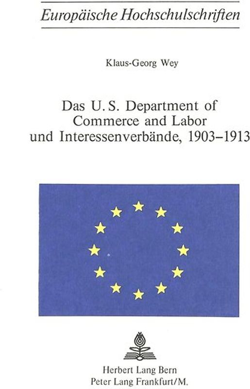 Das U.S. Department of Commerce and Labor und Interessenverbaende, 1903-1913