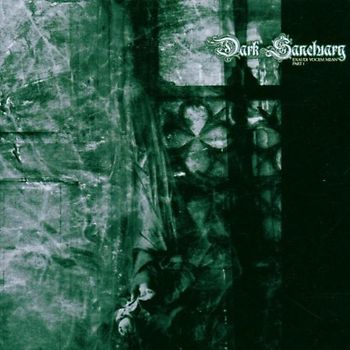 Dark Sanctuary - Exaudi Vocem Meam-Part 1