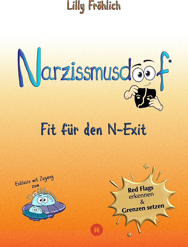 Narzissmusdoof - der doofe Ratgeber, um Red Flags zu erkennen, Gaslighting zu entlarven, frei zu werden