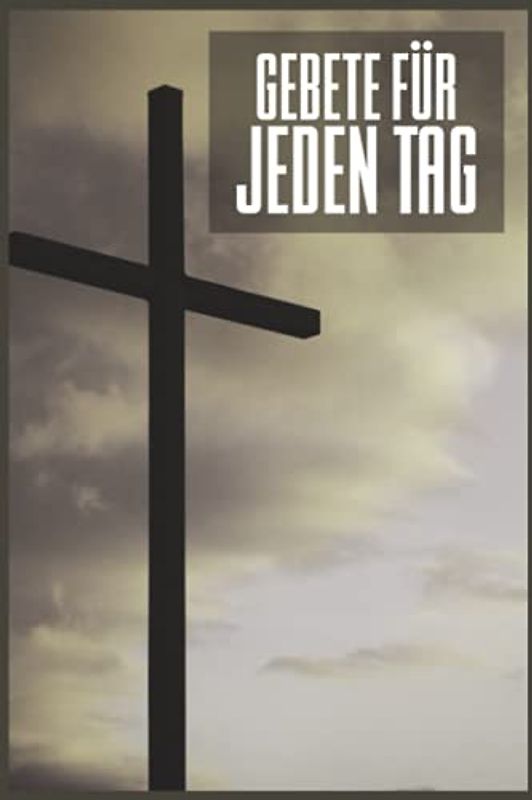 Gebete Für Jeden Tag: Christliches Andachtsbuch Für Frauen Und Männer I Tägliche Andachten, Verse, Gebete Notieren I Gebetsjournal Für Bibelstunde I Gebetstagebuch A5 Mit 110 Seiten Zum Eintragen