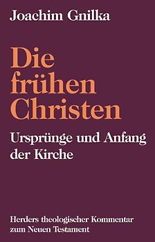 Herders theologischer Kommentar zum Neuen Testament / Suppl.-Bde / Die frühen Christen